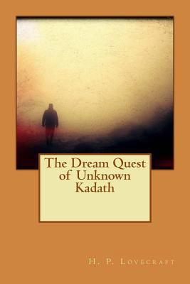 The Dream Quest of Unknown Kadath 1533246939 Book Cover