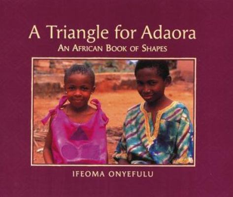 A Triangle for Adaora: An African Book of Shapes 0711214662 Book Cover