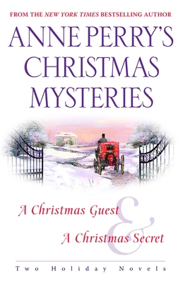 Anne Perry's Christmas Mysteries: Two Holiday N... 0345496426 Book Cover