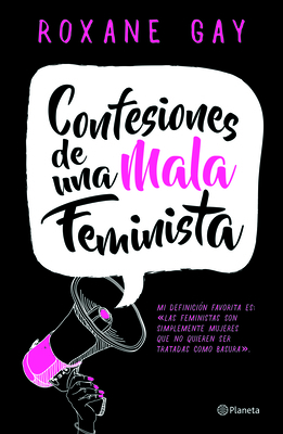 Confesiones de una Mala Feminista = Bad Feminist [Spanish] 6070739485 Book Cover