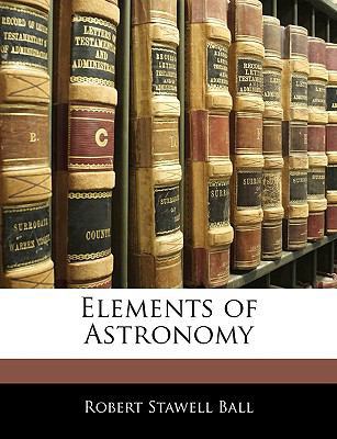 Elements of Astronomy 1144925517 Book Cover