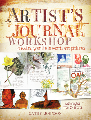 Artist's Journal Workshop: Creating Your Life i... 1440308683 Book Cover