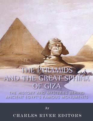 The Pyramids and the Great Sphinx of Giza: The ... 1543030939 Book Cover