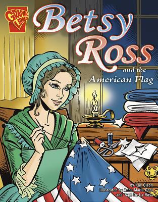 Betsy Ross and the American Flag 0736862013 Book Cover