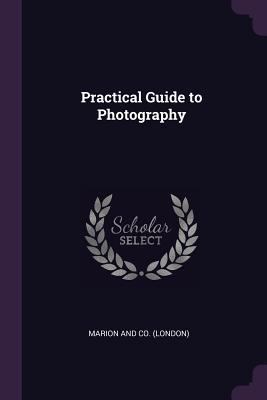 Practical Guide to Photography 1378150244 Book Cover