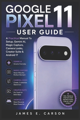 Google Pixel 11 User Guide: A Practical Manual ... B0HG3LT4RV Book Cover