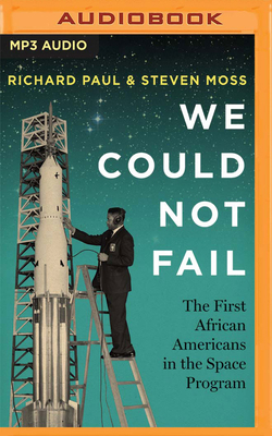 We Could Not Fail: The First African Americans ... 1799770494 Book Cover