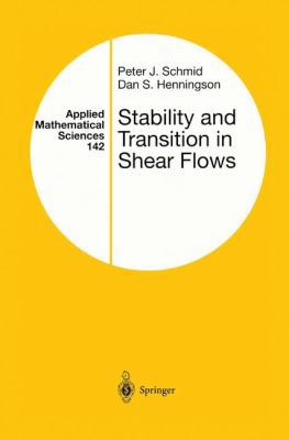 Stability and Transition in Shear Flows 0387989854 Book Cover