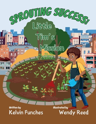 Sprouting Success: Little Tim's Mission B0DL8XNXS3 Book Cover