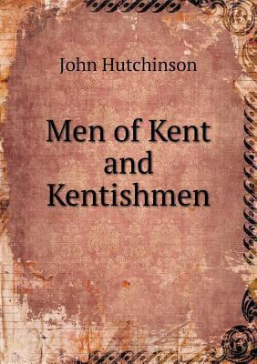 Men of Kent and Kentishmen 551857021X Book Cover