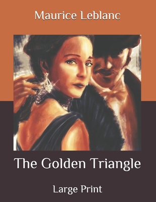 The Golden Triangle: Large Print B08KYVB833 Book Cover