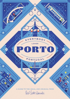 Everybody Loves Porto 1910023809 Book Cover