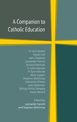 A Companion to Catholic Education 1781820279 Book Cover