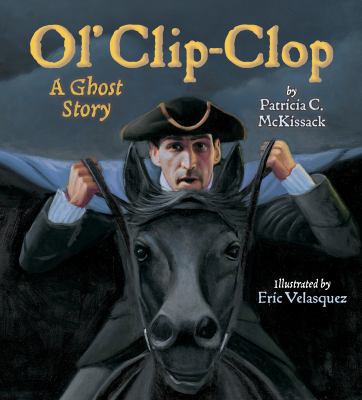 Ol' Clip-Clop: A Ghost Story 0823422658 Book Cover