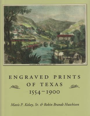 Engraved Prints of Texas, 1554-1900 1585442704 Book Cover