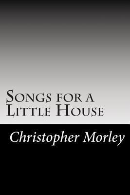 Songs for a Little House 150249325X Book Cover