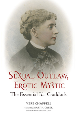 Sexual Outlaw, Erotic Mystic: The Essential Ida... 1578634768 Book Cover