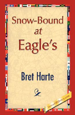 Snow-Bound at Eagle's 1421897261 Book Cover