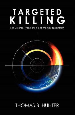 Targeted Killing: Self-Defense, Preemption, and... 143925205X Book Cover