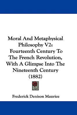 Moral And Metaphysical Philosophy V2: Fourteent... 1104456583 Book Cover