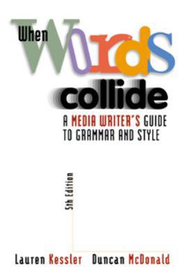 When Words Collide: A Media Writer S Guide to G... 0534561330 Book Cover