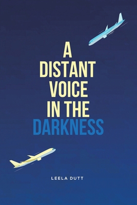 A Distant Voice in the Darkness 1035889765 Book Cover