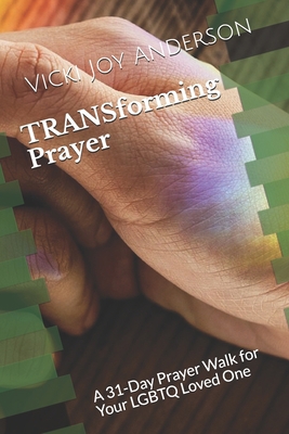 TRANSforming Prayer: A 31-Day Prayer Walk for Y... 1693050692 Book Cover