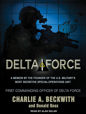 Delta Force: A Memoir by the Founder of the U.S... 1494558211 Book Cover