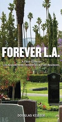 Forever L.A.: A Field Guide to Los Angeles Area... 1423605225 Book Cover