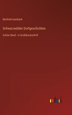 Schwarzwälder Dorfgeschichten: Achter Band - in... [German] 3368290932 Book Cover