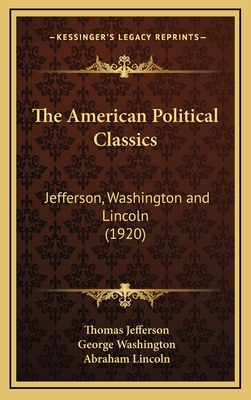 The American Political Classics: Jefferson, Was... 1168775655 Book Cover