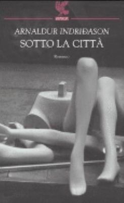 Sotto la città [Italian] 8882467864 Book Cover