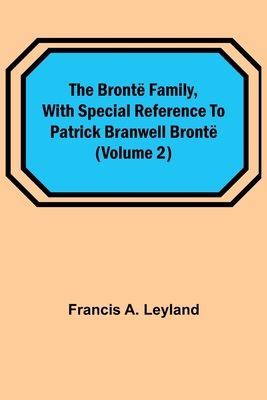 The Brontë Family, with special reference to Pa... 9356087334 Book Cover