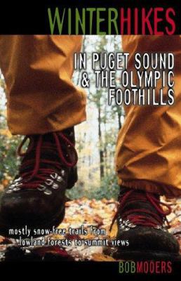 Winter Hikes in Puget Sound & the Olympic Footh... 1570611491 Book Cover