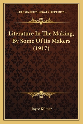 Literature In The Making, By Some Of Its Makers... 1163908622 Book Cover