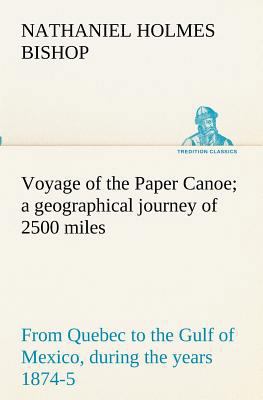Voyage of the Paper Canoe; a geographical journ... 3849172880 Book Cover