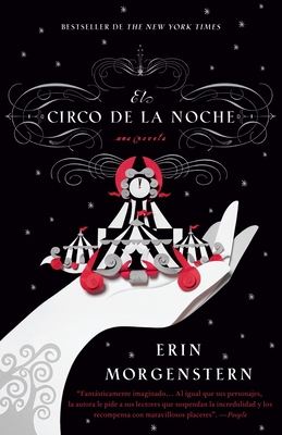 El Circo de la Noche / Night Circus = The Night... [Spanish] 0307947858 Book Cover