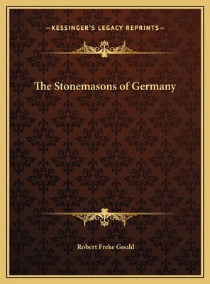 The Stonemasons of Germany 1169683045 Book Cover