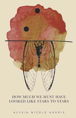 How Much We Must Have Looked Like Stars To Star... 1635340012 Book Cover