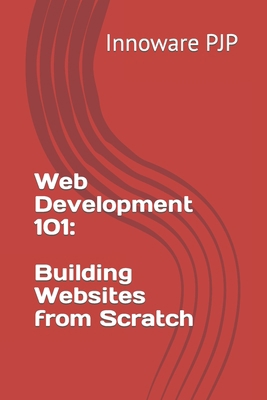 Web Development 101: Building Websites from Scr... B0C87QMZPZ Book Cover