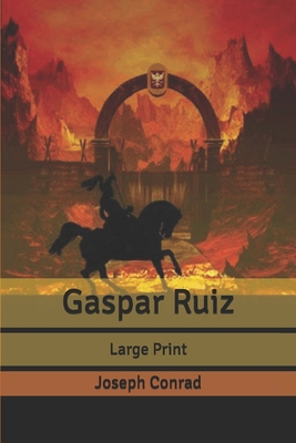 Gaspar Ruiz: Large Print B084DG7THY Book Cover