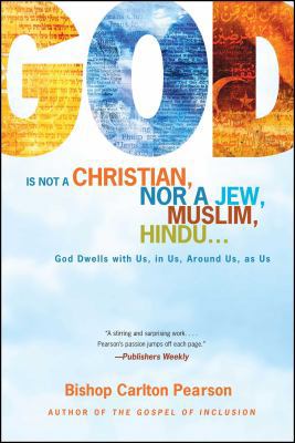 God Is Not a Christian, Nor a Jew, Muslim, Hind... 1416584447 Book Cover