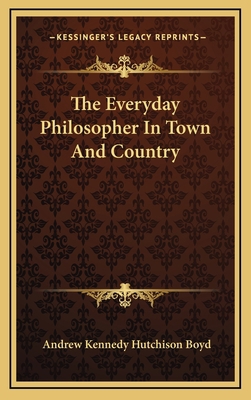 The Everyday Philosopher in Town and Country 116385669X Book Cover