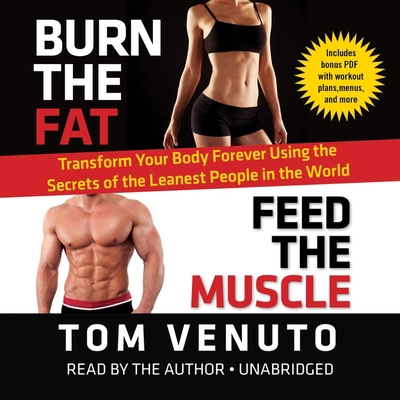 Burn the Fat, Feed the Muscle: Transform Your B... 1482946637 Book Cover
