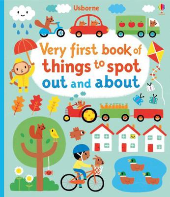 Very First Book of Things to Spot - Out and about 140959646X Book Cover