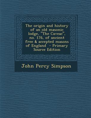 The Origin and History of an Old Masonic Lodge,... 1294342282 Book Cover