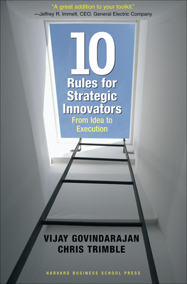 Ten Rules for Strategic Innovators: From Idea t... 1591397588 Book Cover