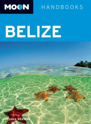 Moon Belize (Moon Handbooks) 1598802100 Book Cover