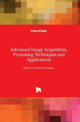 Advanced Image Acquisition, Processing Techniqu... 9535103423 Book Cover