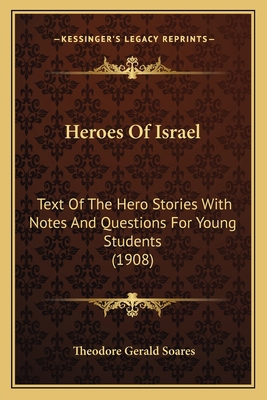 Heroes Of Israel: Text Of The Hero Stories With... 116466848X Book Cover